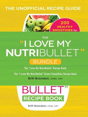 The I Love My NutriBullet Bundle - ebook